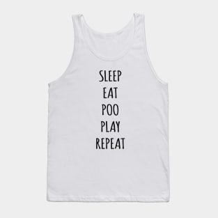 SLEEP EAT POO PLAY REPEAT Tank Top